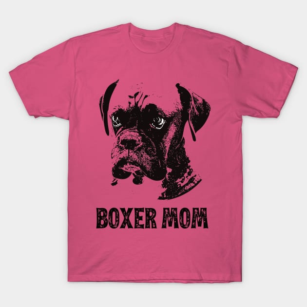 Boxer Dog Mom - Boxer Mom T-Shirt by DoggyStyles